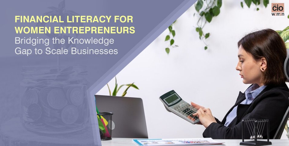 Financial Literacy for Women Entrepreneurs